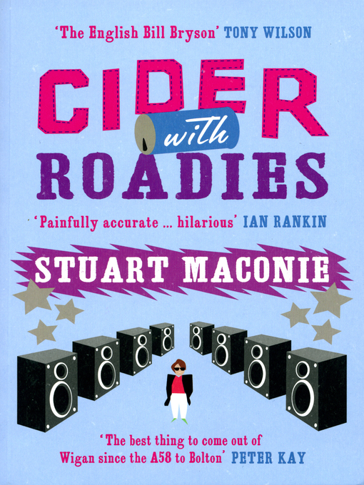 Title details for Cider With Roadies by Stuart Maconie - Available